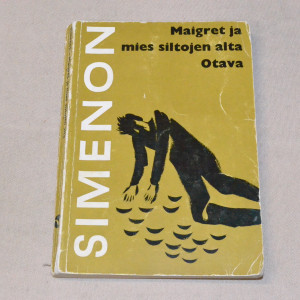 Georges Simenon Maigret ja mies siltojen alta